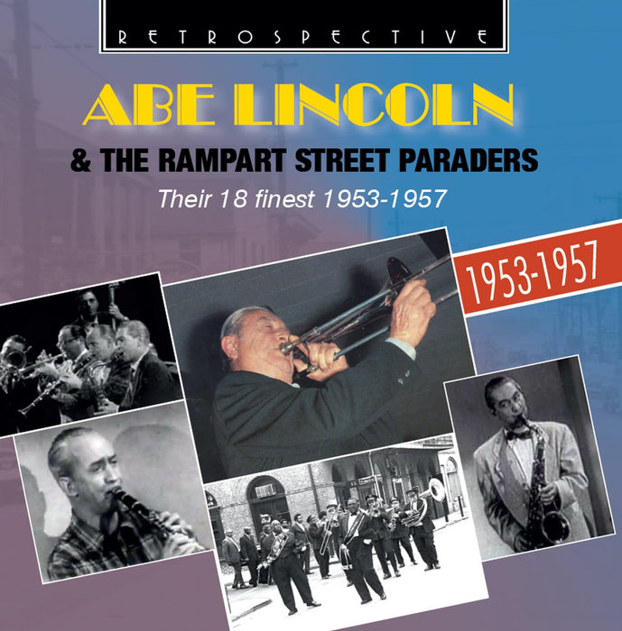 Abe Lincoln & The Rampart Street Paraders - Their 18 Finest 1953-1957;