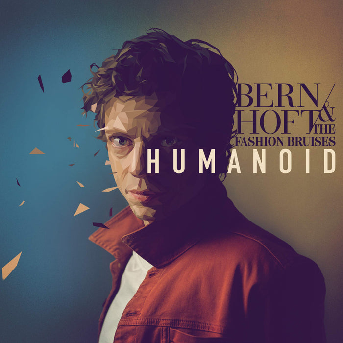 Bernhoft & The Fashion Bruises - Humanoid;