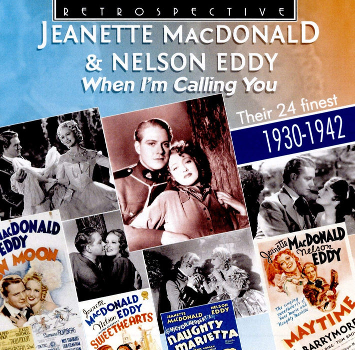 Jeanette MacDonald & Nelson Eddy - When I'M Calling You: Their 24 Finest 1930-1942;