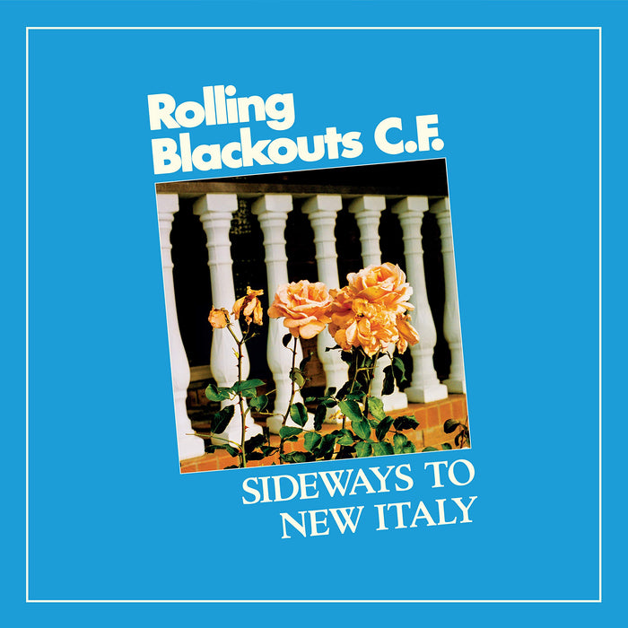 Rolling Blackouts Coastal Fever - Sideways To New Italy;