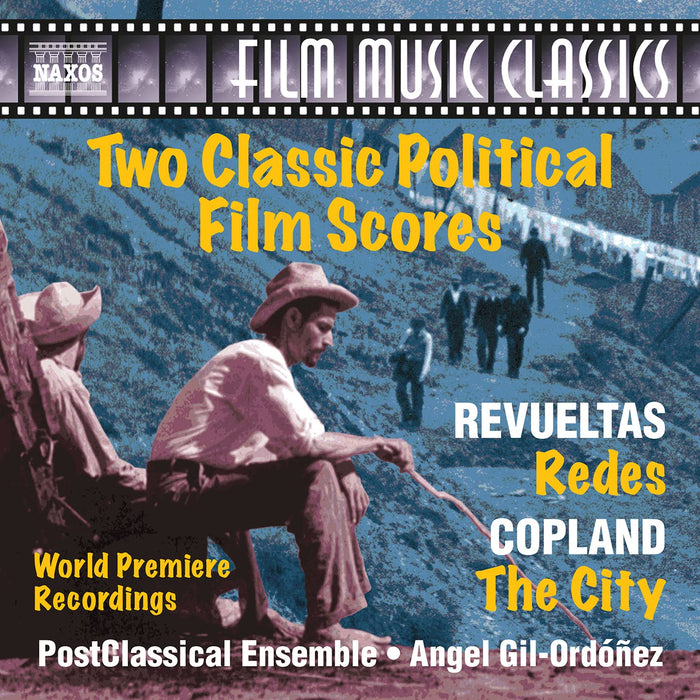 Silvestre Revueltas / Aaron Copland - Two Classic Political Film Scores: Redes / The City;