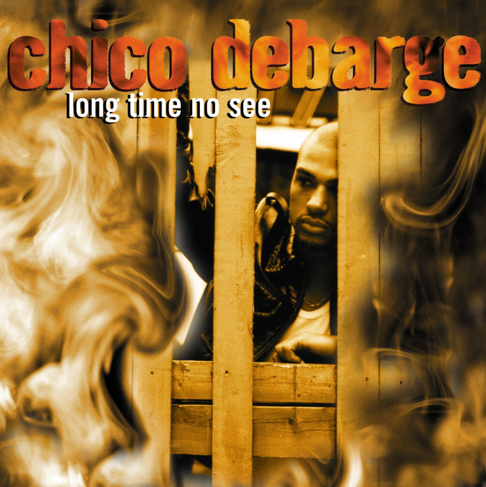 Chico Debarge - Long Time No See;