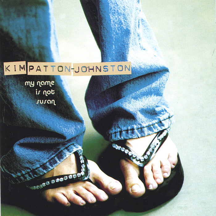 Kim Patton-Johnston - My Name Is Not Susan;