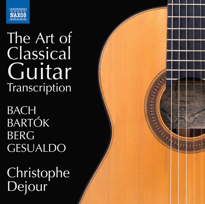 Christophe Dejour: The Art Of Classical Guitar Transcription;