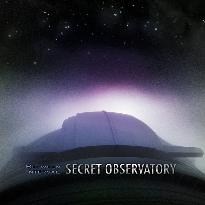 Between Interval - Secret Observatory;