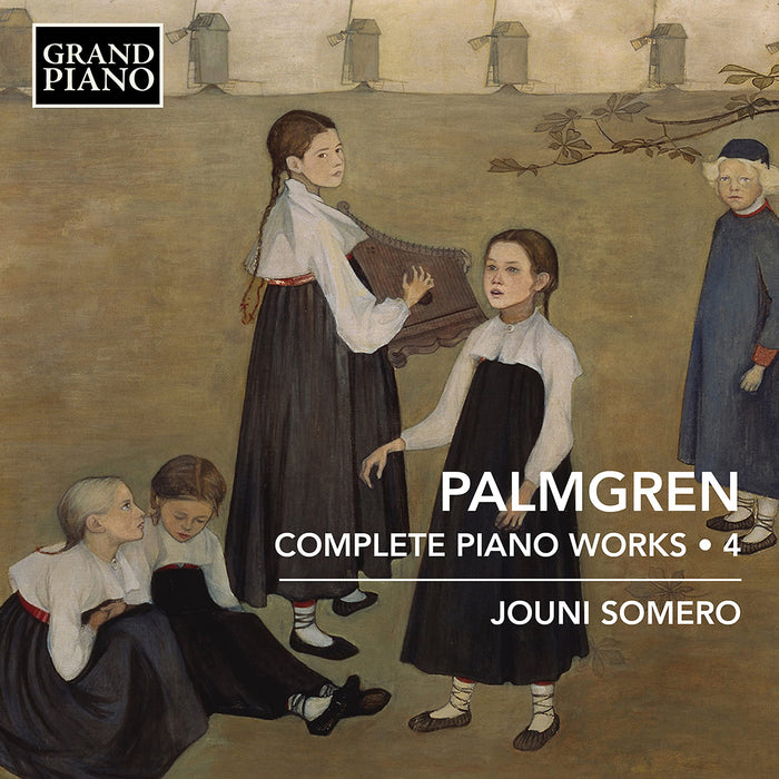 Selim Palmgren - Complete Piano Works, Vol.4;