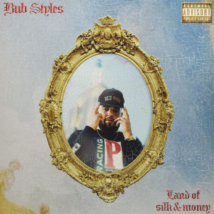 Bub Styles - Land Of Silk & Money;