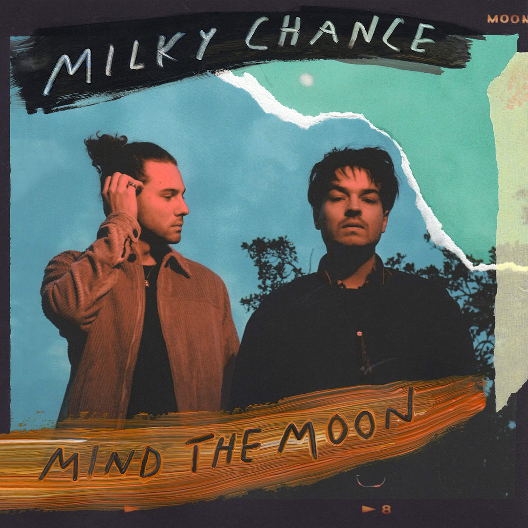 Milky Chance - Mind The Moon;