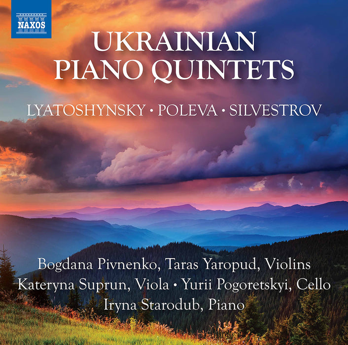 Ukrainian Piano Quintets: Lyatoshynsky, Poleva, Silvestrov;