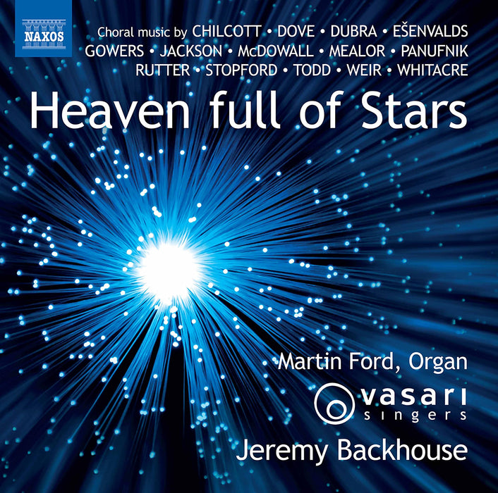 Heaven Full Of Stars: Choral Music By Chilcott, Dove, Dubra,Gowers..;