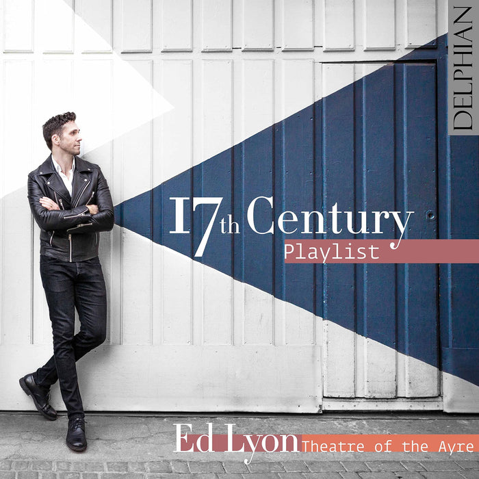 Ed Lyon / Theatre Of The Ayre - 17Th Century Playlist;