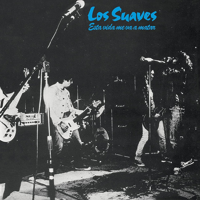 Los Suaves - Esta Vida Me Va A Matar;