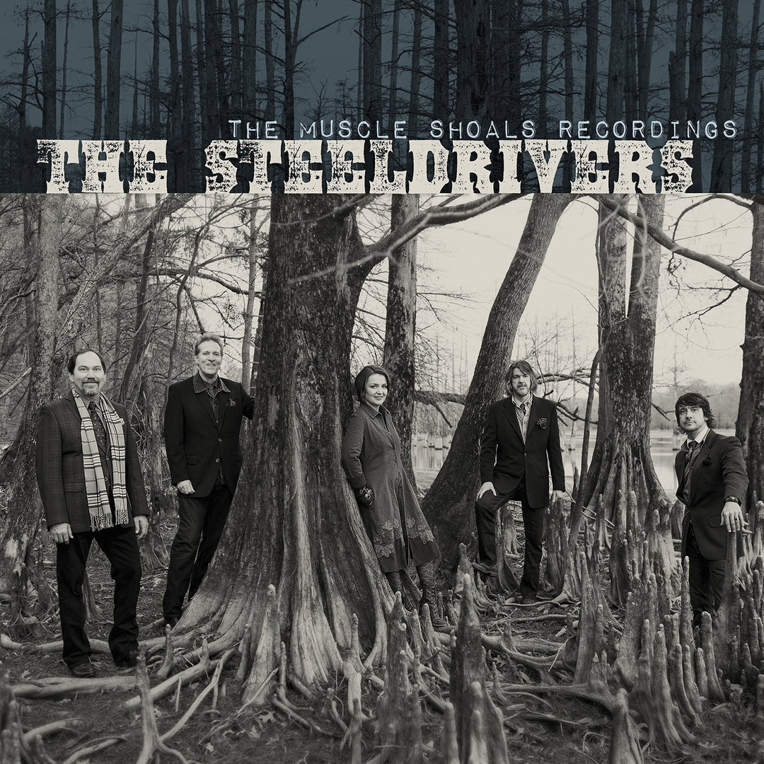 Steeldrivers (The) - The Muscle Shoals Recordings;