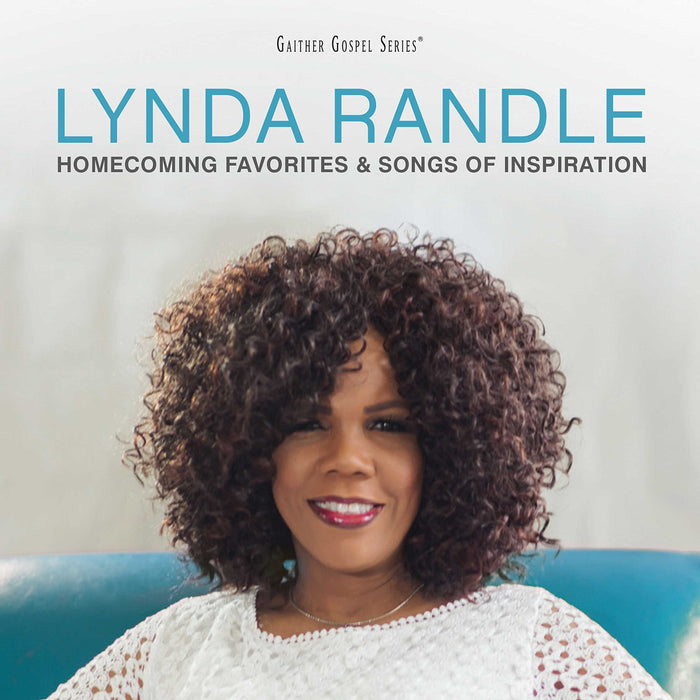 Lynda Randle - Homecoming Favorites & Songs Of Inspiration Vol 1;