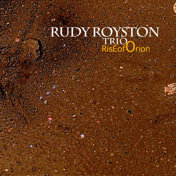 Rudy Royston Trio - Rise Of Orion;