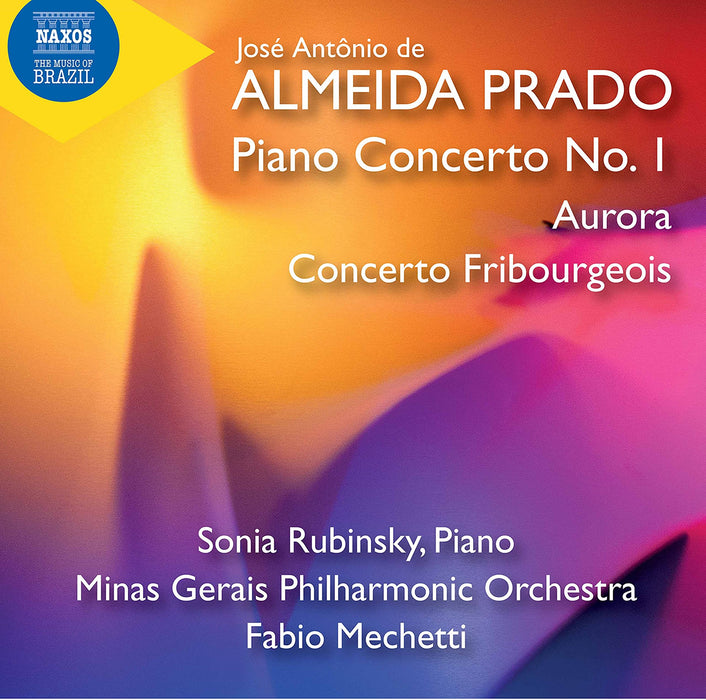 Jose Antonio De Almeida Prado - Piano Concerto No. 1, Aurora, Conc. Fribourgeois;