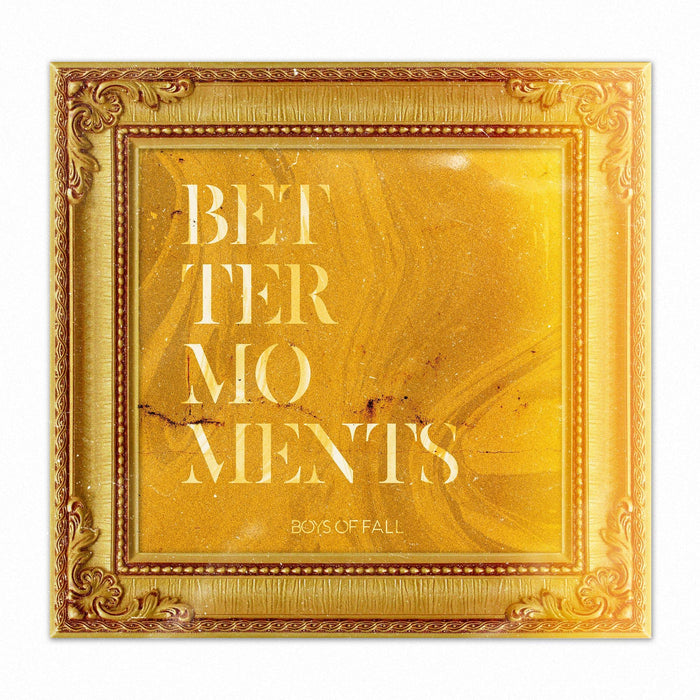 Boys Of Fall - Better Moments;