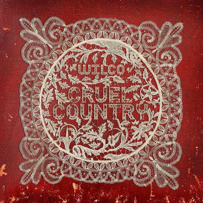 Wilco - Cruel Country;