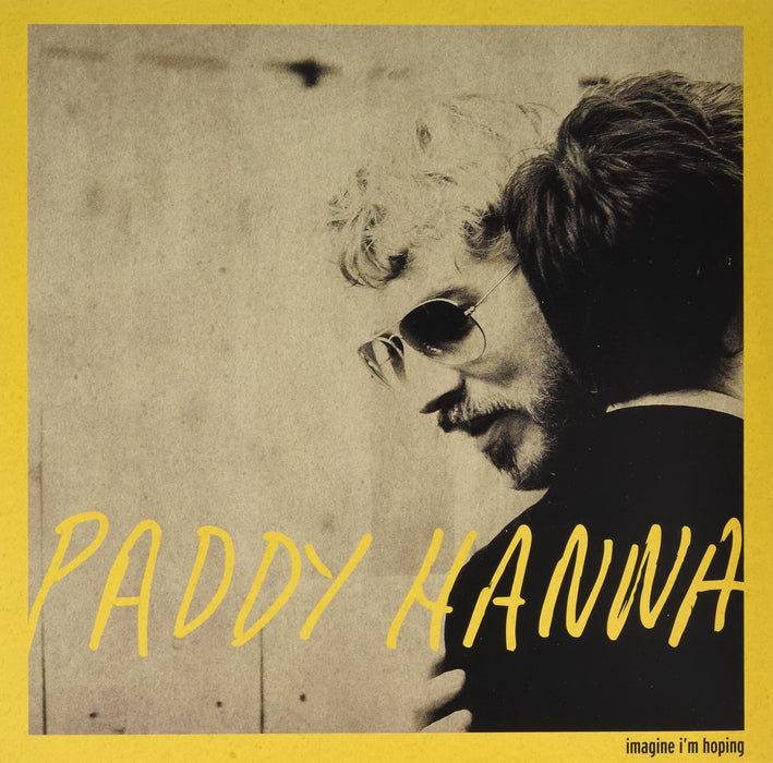 Paddy Hanna - Imagine I'm Hoping;