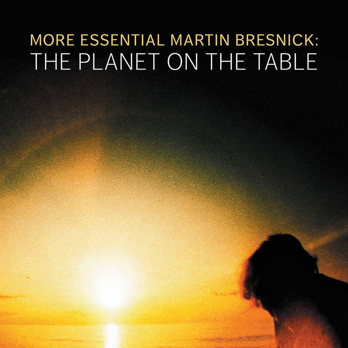 Martin Bresnick - The Planet On The Table;