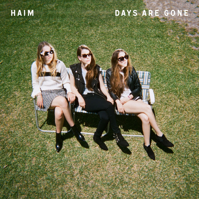 Haim - Days Are Gone;
