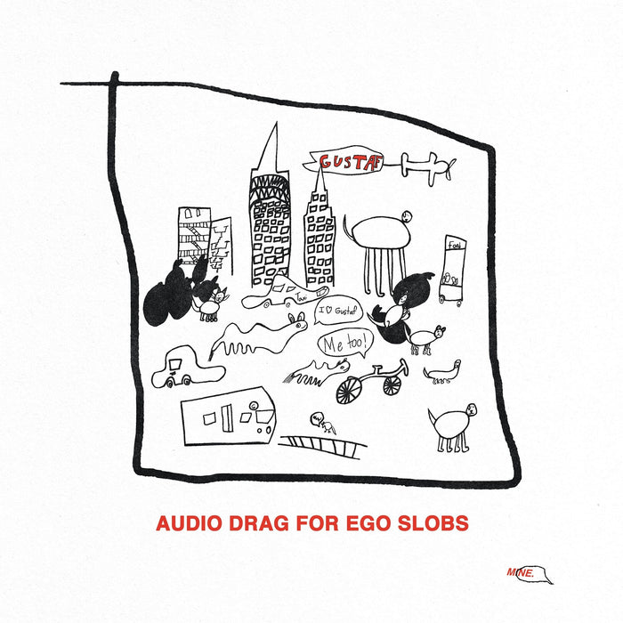 Gustaf - Audio Drag For Ego Slobs;