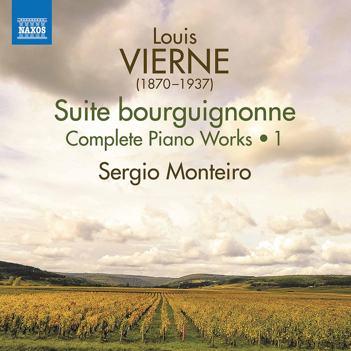 Louis Vierne - Complete Piano Works, Vol.1: Suite Bourguignonne;