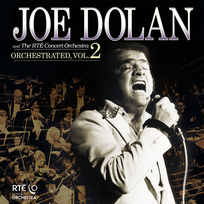 Joe Dolan And The Rte Concert Orchestra - Orchestrated - Vol 2;