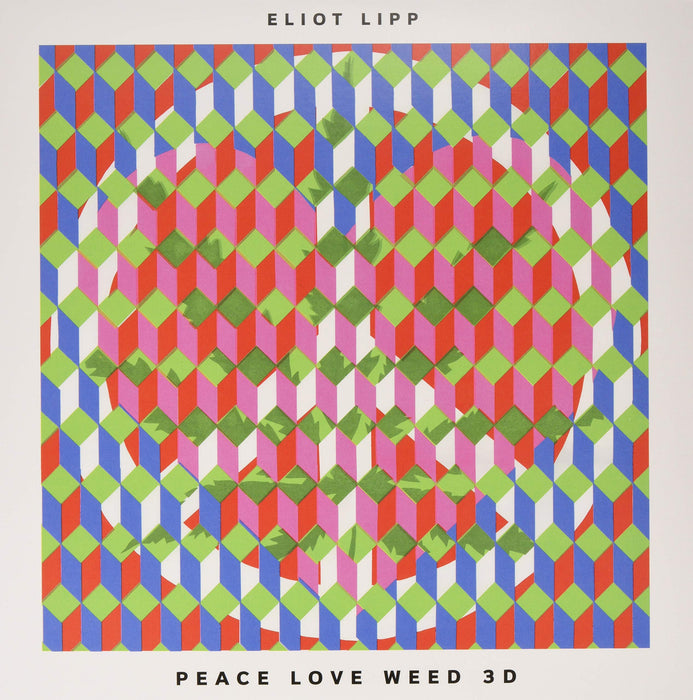 Eliot Lipp - Peace Love Weed 3D;