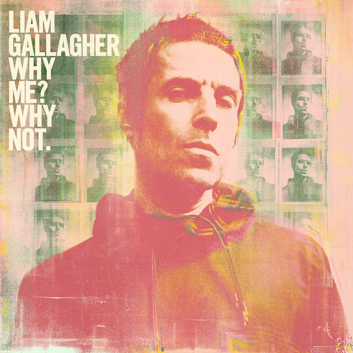 Liam Gallagher - Why Me? Why Not;