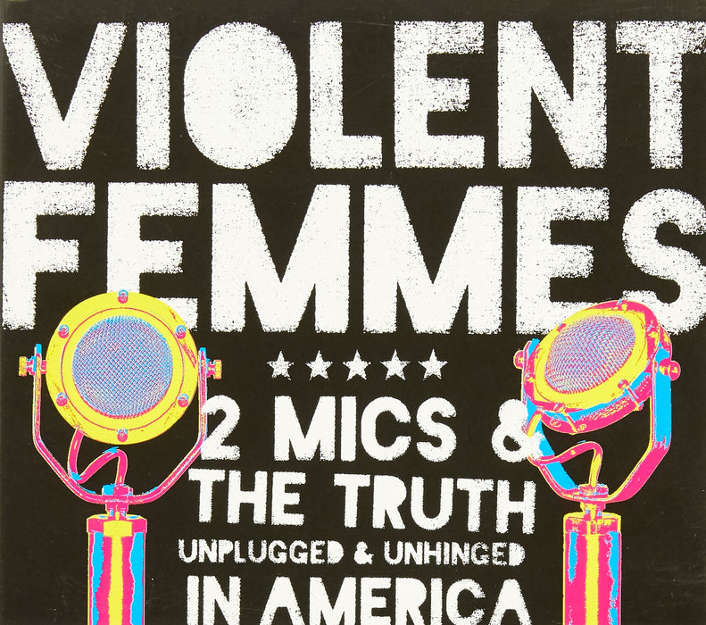 Violent Femmes - 2 Mics And The Truth (2 Cd);