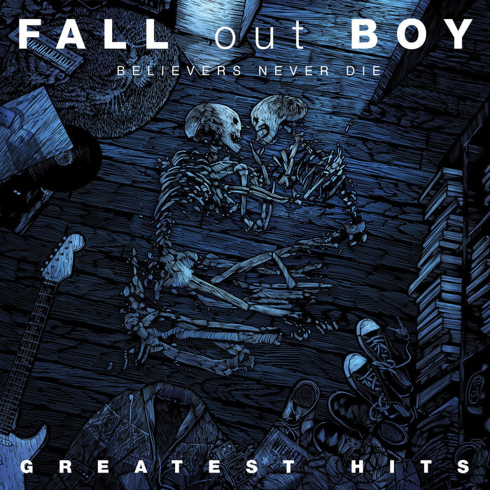 Fall Out Boy - Believers Never Die - The Greatest Hits;