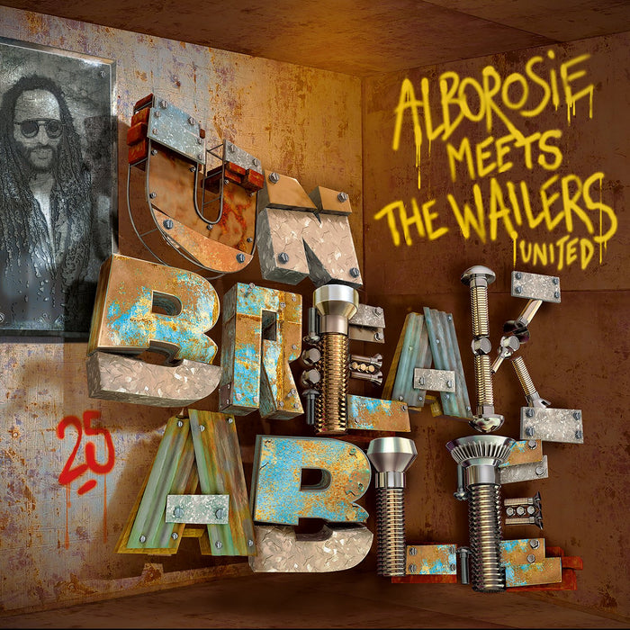 Alborosie Meets The Wailers United - Unbreakable;