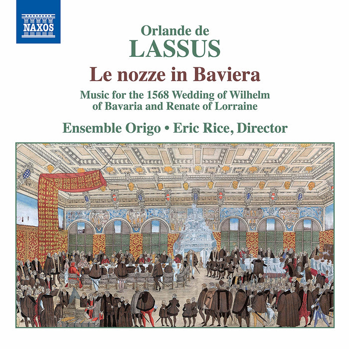 Orlando Di Lasso - Le Nozze In Baviera;