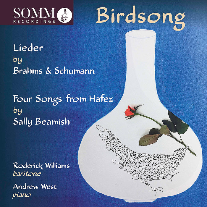 Birdsong: Lieder By Brahms & Schumann / 4 Songs From Hafez By Sally Beamish;