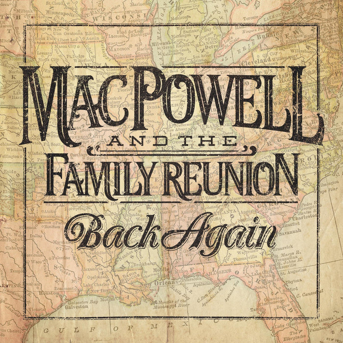 Mac Powell & The Family Reunion - Back Again;