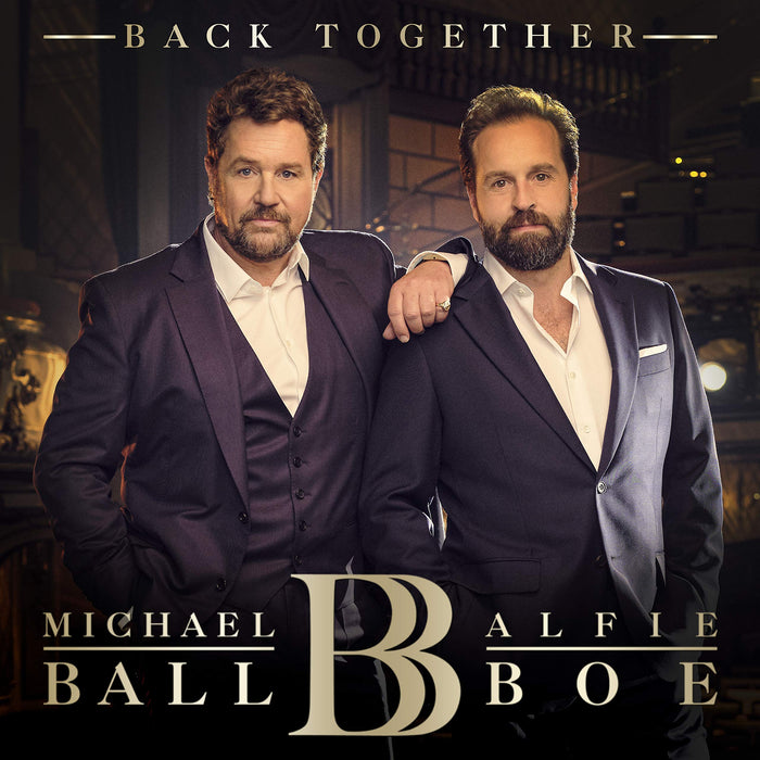 Michael Ball &amp; Alfie Boe - Back Together;