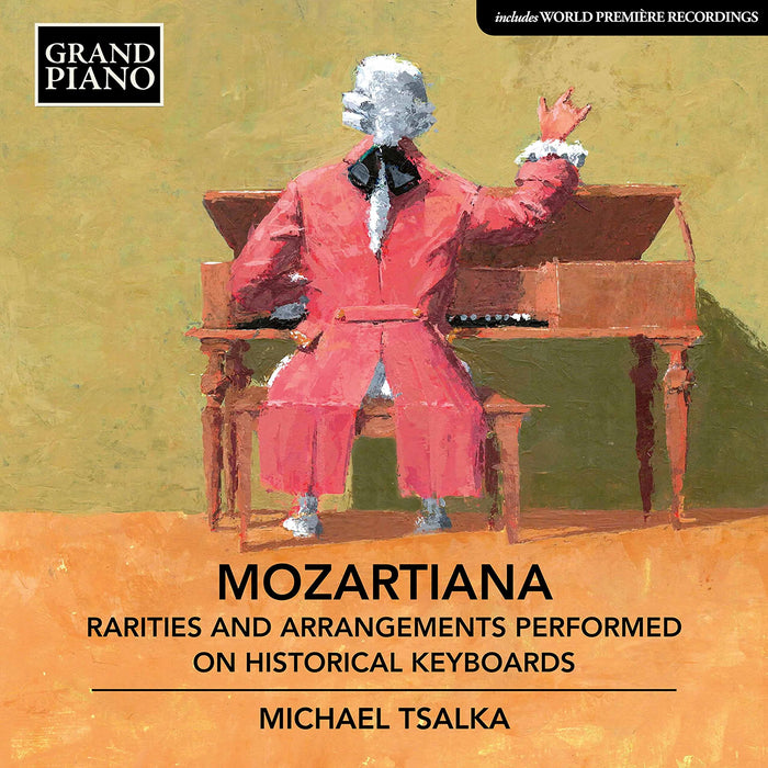 Michael Tsalka: Mozartiana - Rarities And Arrangements Performed On Historical Keyboards;