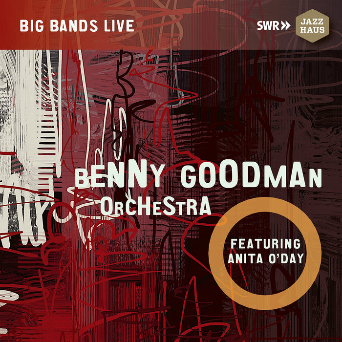 Benny Goodman Orchestra / Anita O'Day - Benny Goodman Orchestra Feat. Anita O'Day;