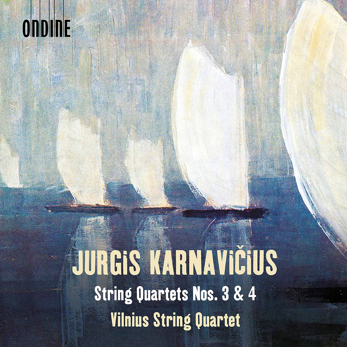 Jurgis Karnavicius - String Quartets Nos. 3 & 4;
