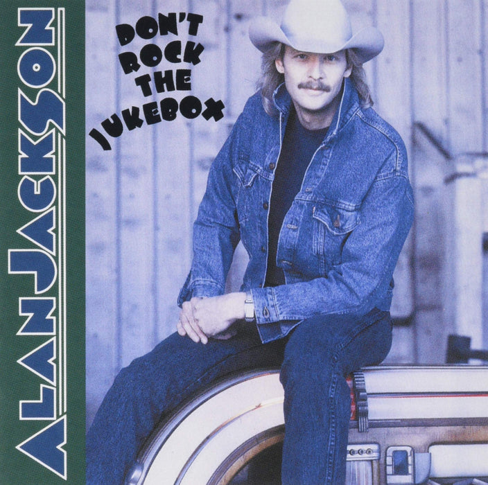 Alan Jackson - Don't Rock The Jukebox;