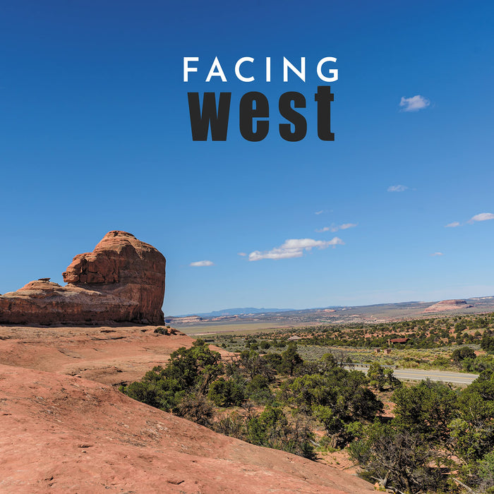 Facing West - Facing West;