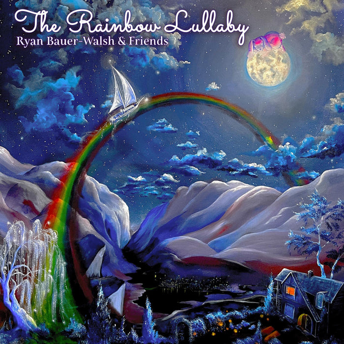Ryan Bauer-Walsh & Friends - Rainbow Lullaby;