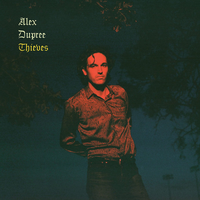 Alex Dupree - Thieves;