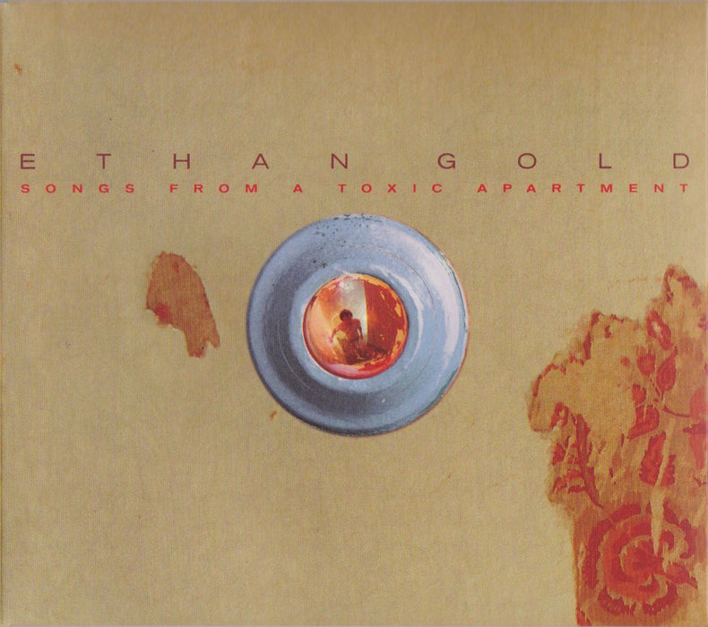 Ethan Gold - Songs From A Toxic Apartment;