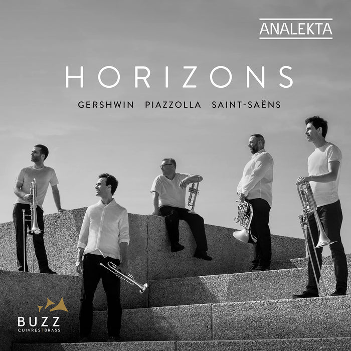 Buzz Cuivres - Horizons : Gershwin Piazzolla Saint-Saens;
