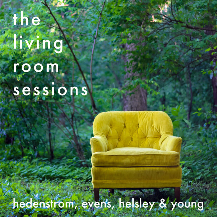 Hedenstrom, Evens, Helsley & Young - The Living Room Sessions;