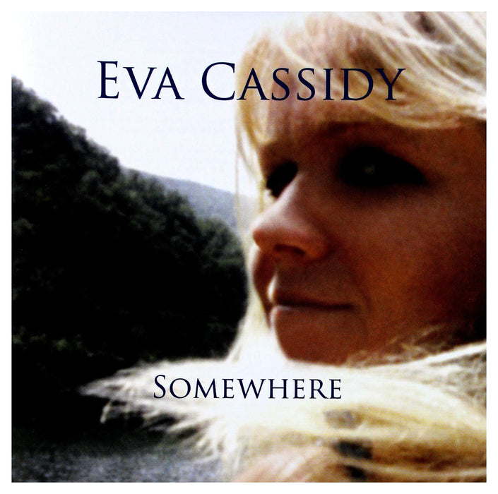 Eva Cassidy - Somewhere;