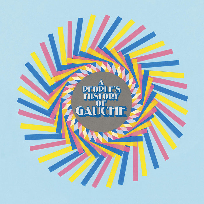 Gauche - A People's History Of Gauche;