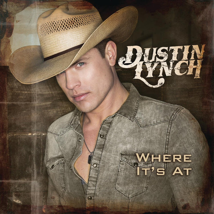 Dustin Lynch - Where It'S At;